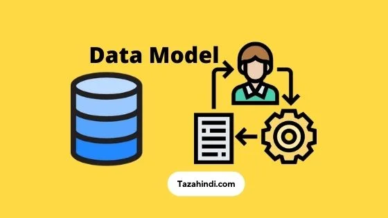 What is Data Model in DBMS in Hindi