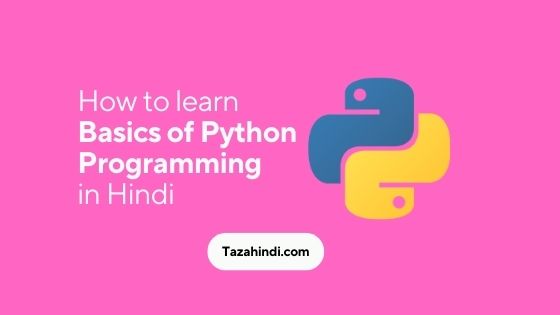 How to learn Basics of Python Programming in Hindi