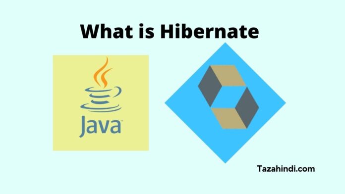 What is Hibernate in Java in Hindi