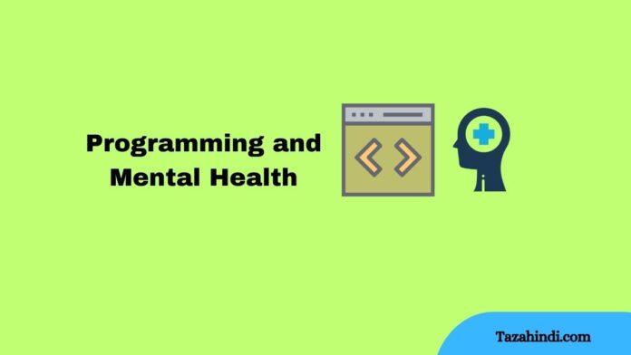 Programming and Mental Health Examining the Connection