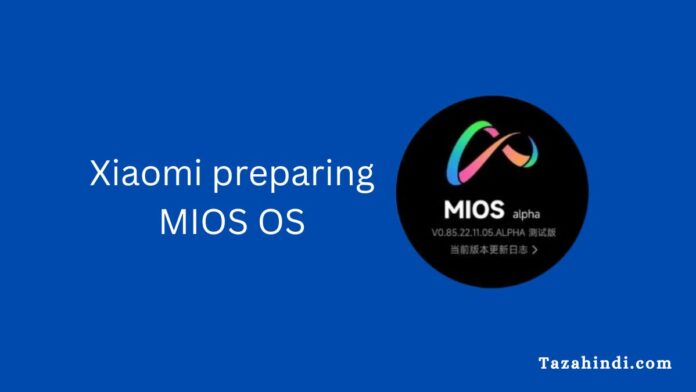 Xiaomi preparing MIOS Operating System for the Future to replace MIUI