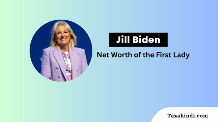 Jill Biden net worth