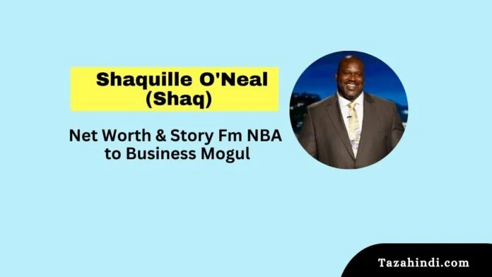 Shaq Net Worth