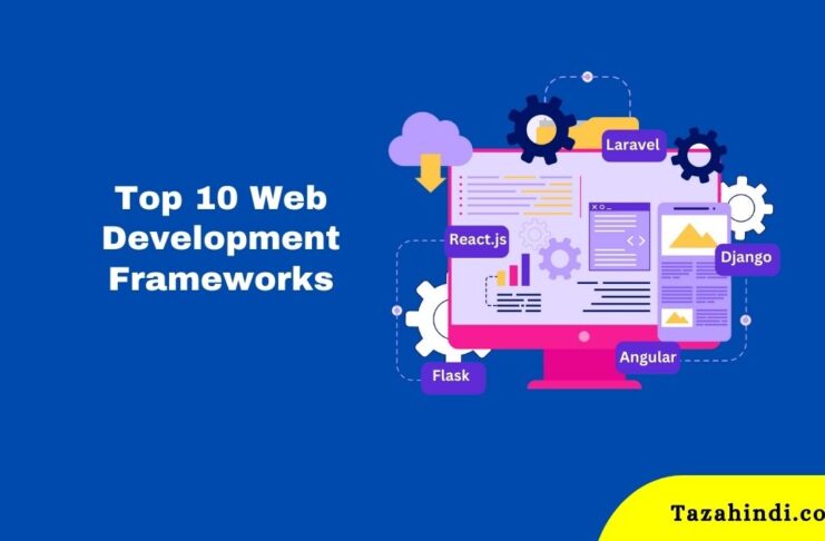 Top 10 Web Development Frameworks for Building Websites