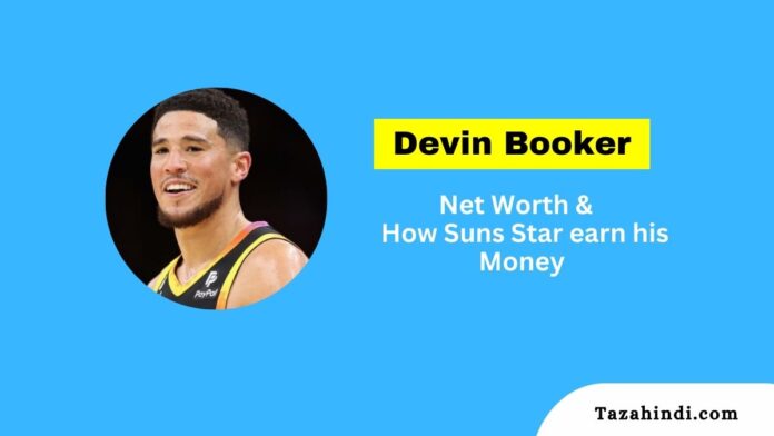 Devin Booker Net Worth 2023