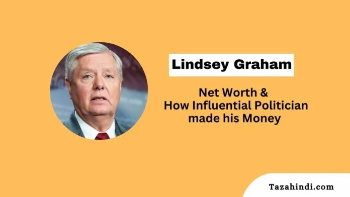Lindsey Graham Net Worth 2023