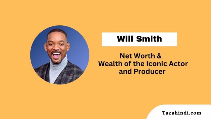 Will Smith Net Worth 2023