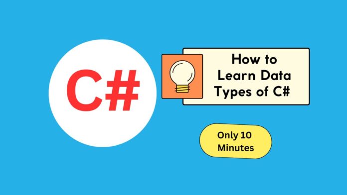 How to Learn Data Types of C Sharp Programming