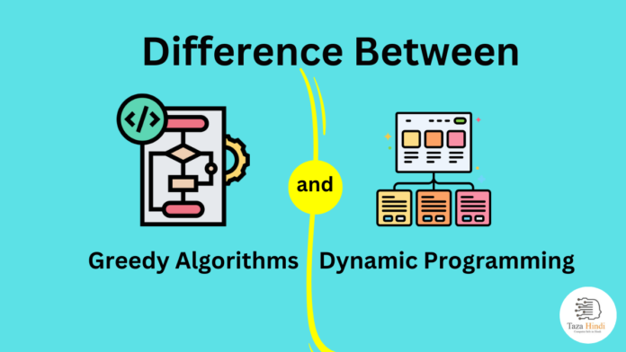 Difference between Greedy and Dynamic Programming