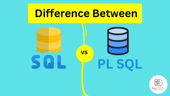 Difference between SQL and PLSQL