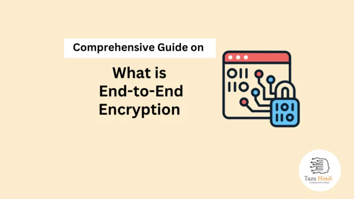What is End-to-End Encryption