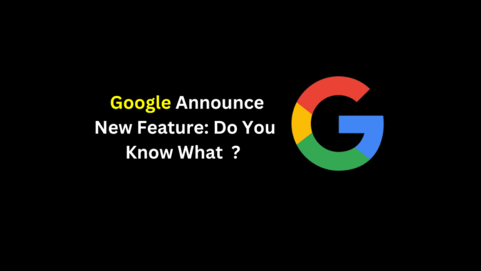 Google Announce New Feature
