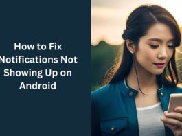 How to Fix Notifications Not Showing Up on Android