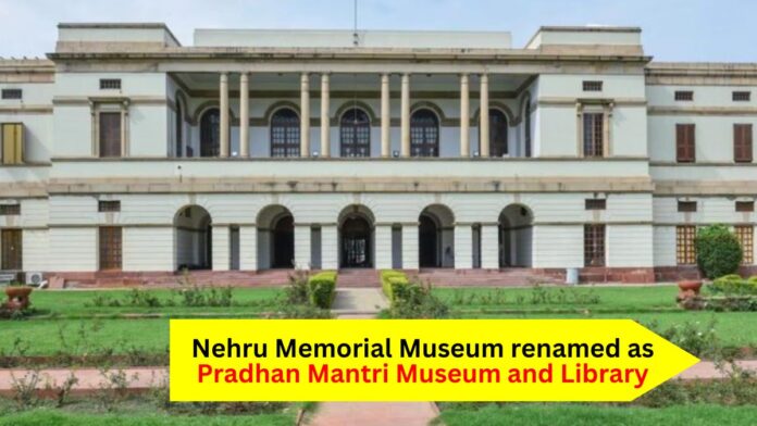 Nehru Memorial Museum rename as PM Memorial Museum