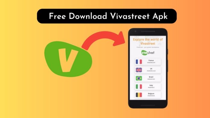 Vivastreet Apk How to Download, Install and Use Safely