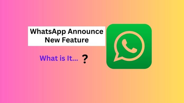 WhatsApp Announce New Feature