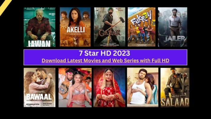 7StarHD 2023 Download Latest Movies and Web Series