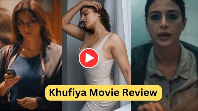 Khufiya Movie Review