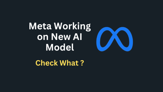 Meta Working on New AI Model to Challenge ChatGPT