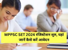MPPSC SET 2024 Registration starts today know how to apply